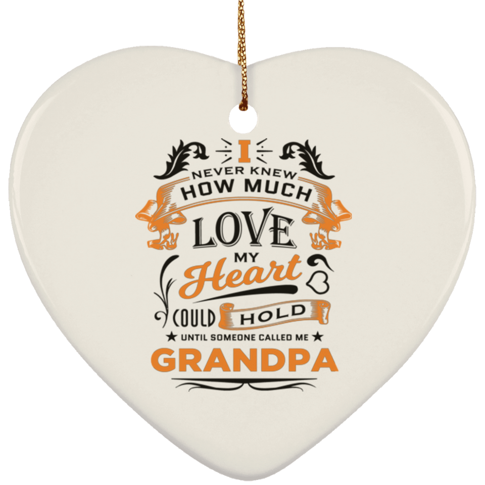 How Much Love Could Hold Until Called Me Grandpa - Heart Ornament