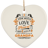 How Much Love Could Hold Until Called Me Grandpa - Heart Ornament