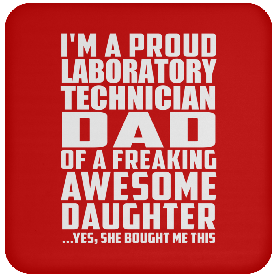 Proud Laboratory Technician Dad Of Awesome Daughter - Drink Coaster