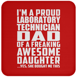 Proud Laboratory Technician Dad Of Awesome Daughter - Drink Coaster
