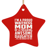 Proud Waitress Mom Of Awesome Daughter - Star Ornament