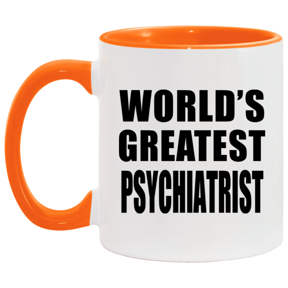 World's Greatest Psychiatrist - 11oz Accent Mug Orange