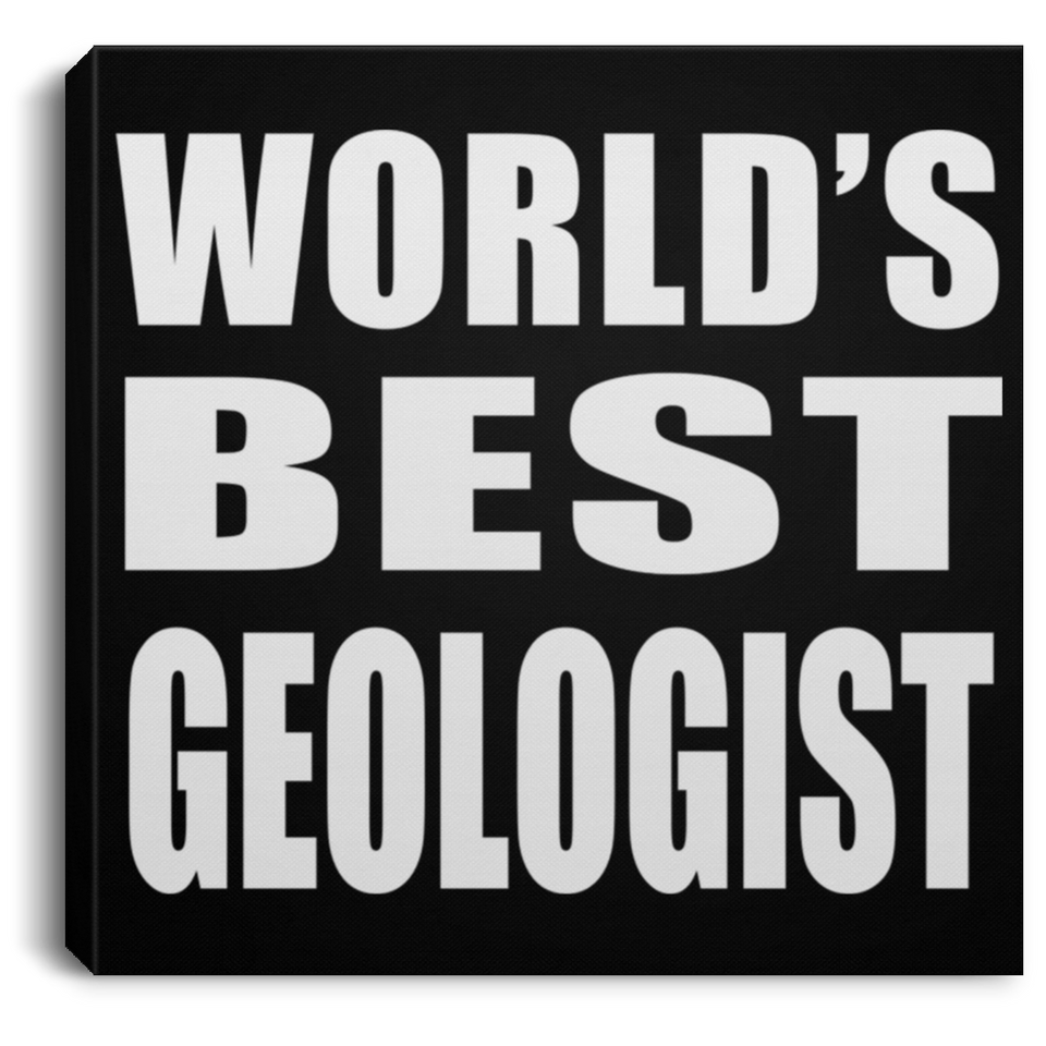 World's Best Geologist - Canvas Square