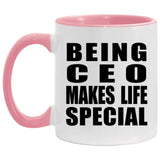 Being CEO Makes Life Special - 11oz Accent Mug Pink