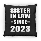 Sister In Law Since 2023 - Throw Pillow Black