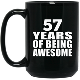 57th Birthday 57 Years Of Being Awesome - 15 Oz Coffee Mug Black