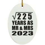 15th Anniversary Square Root of 225 Years As Mr & Mrs 2023 - Oval Ornament