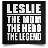 Leslie The Mom The Hero The Legend - Poster Square