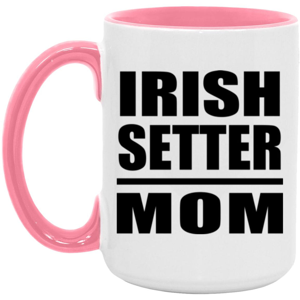 Irish Setter Mom - 15oz Accent Mug Pink