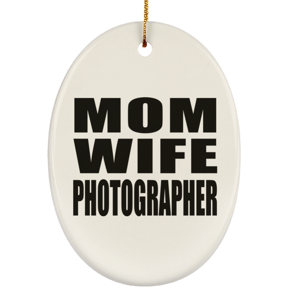 Mom Wife Photographer - Oval Ornament