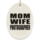 Mom Wife Photographer - Oval Ornament