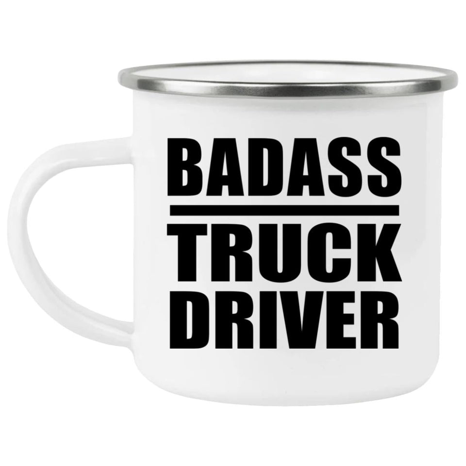 Badass Truck Driver - 12oz Camping Mug