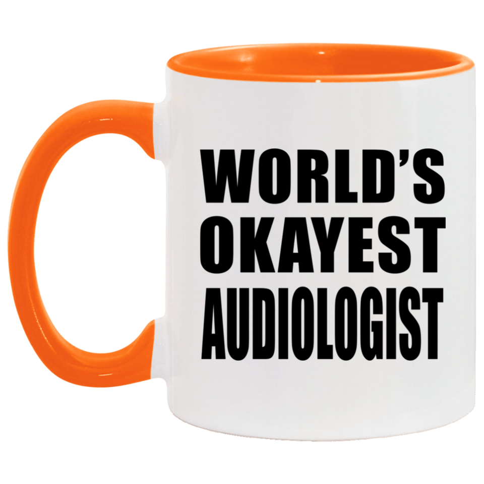 World's Okayest Audiologist - 11oz Accent Mug Orange