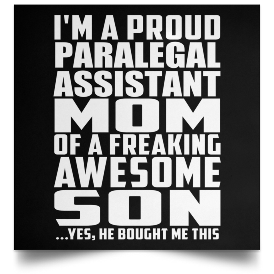 Proud Paralegal Assistant Mom Of Awesome Son - Poster Square