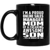 Proud Online Sales Manager Mom Of Awesome Son - 11 Oz Coffee Mug Black