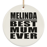 Melinda Best Mum Ever - Circle Ornament
