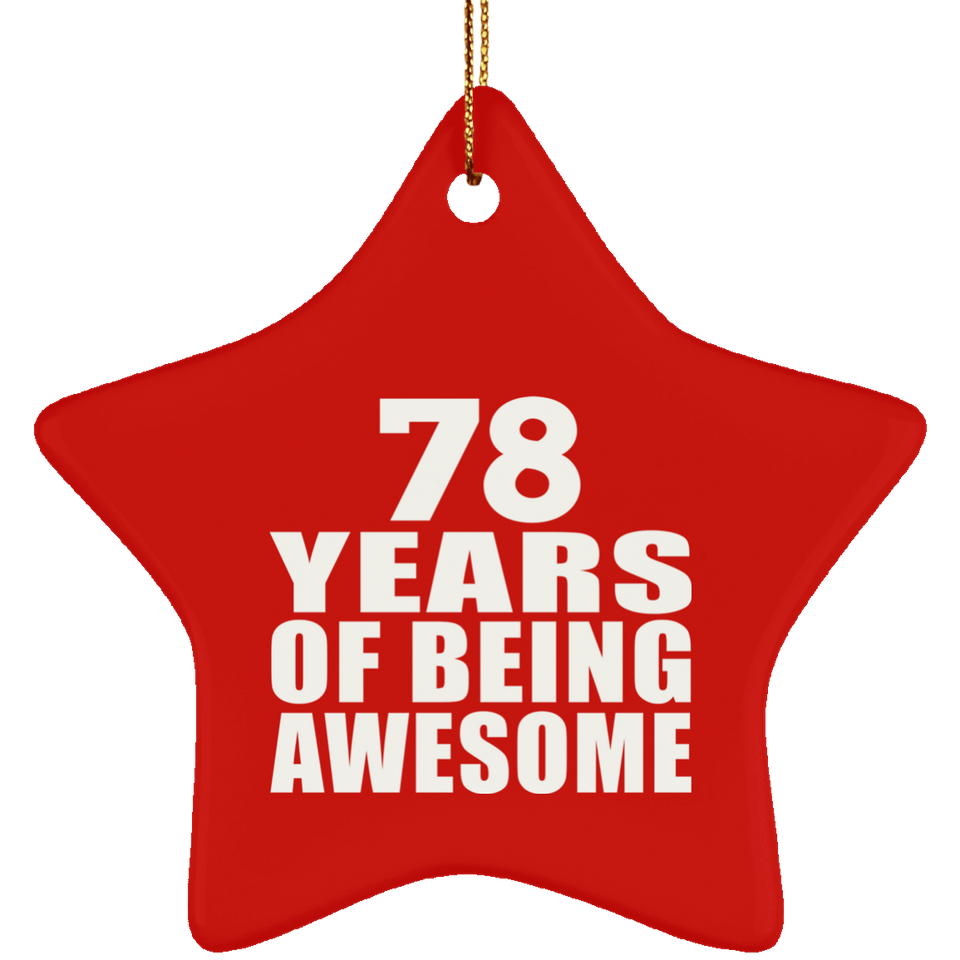 78th Birthday 78 Years Of Being Awesome - Star Ornament