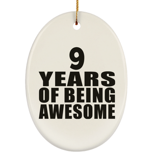 9th Birthday 9 Years Of Being Awesome - Oval Ornament