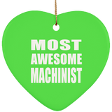 Most Awesome Machinist - Heart Ornament
