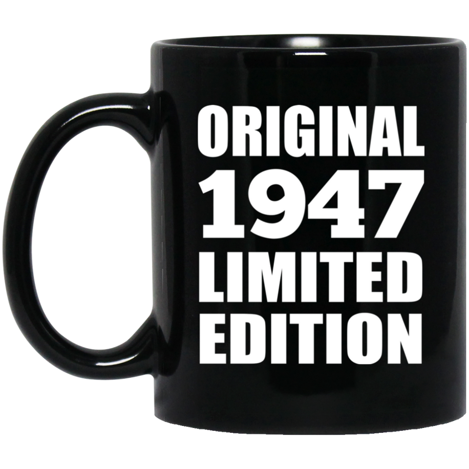 77th Birthday Original 1947 Limited Edition - 11oz Coffee Mug Black