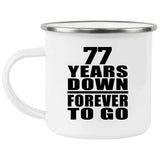 77th Anniversary 77 Years Down Forever to Go - 12oz Camping Mug