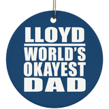 Lloyd World's Okayest Dad - Circle Ornament