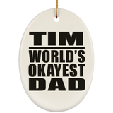 Tim World's Okayest Dad - Oval Ornament