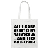 All I Care About Is My Vizsla - Tote Bag White