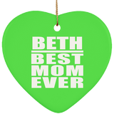 Beth Best Mom Ever - Heart Ornament