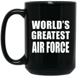 World's Greatest Air Force - 15 Oz Coffee Mug Black