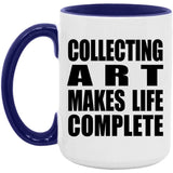 Collecting Art Makes Life Complete - 15oz Accent Mug Purple