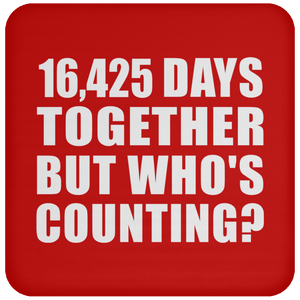 45th Anniversary 16,425 Days Together But Who's Counting - Drink Coaster