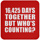 45th Anniversary 16,425 Days Together But Who's Counting - Drink Coaster
