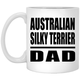 Australian Silky Terrier Dad - 11oz Coffee Mug