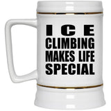 Ice Climbing Makes Life Special - Beer Stein