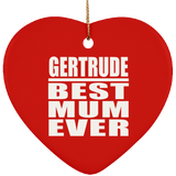 Gertrude Best Mum Ever - Heart Ornament