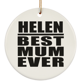 Helen Best Mum Ever - Circle Ornament