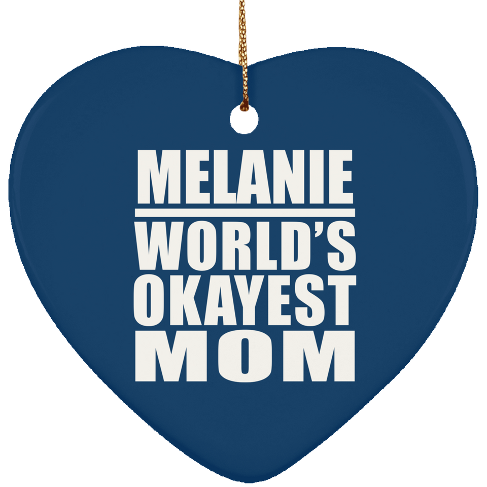 Melanie World's Okayest Mom - Heart Ornament