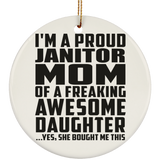 Proud Janitor Mom Of Awesome Daughter - Circle Ornament