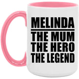 Melinda The Mum The Hero The Legend - 15oz Accent Mug Pink