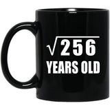 16th Birthday Square Root of 256 Years Old - 11oz Coffee Mug Black