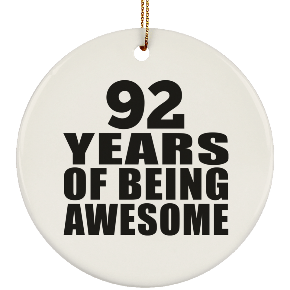 92nd Birthday 92 Years Of Being Awesome - Circle Ornament