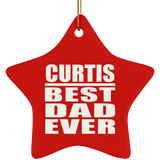 Curtis Best Dad Ever - Star Ornament