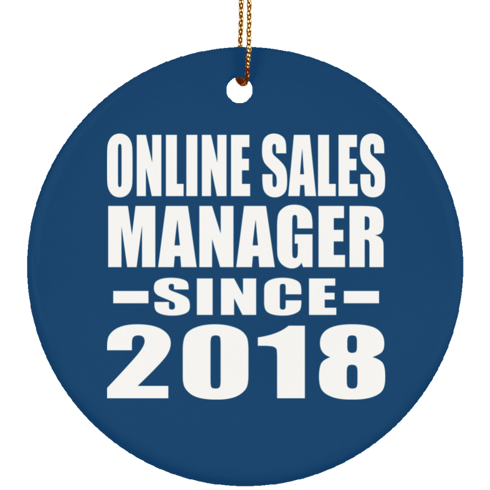 Online Sales Manager Since 2018 - Circle Ornament