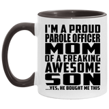 Proud Parole Officer Mom Of Awesome Son - 11oz Accent Mug Black