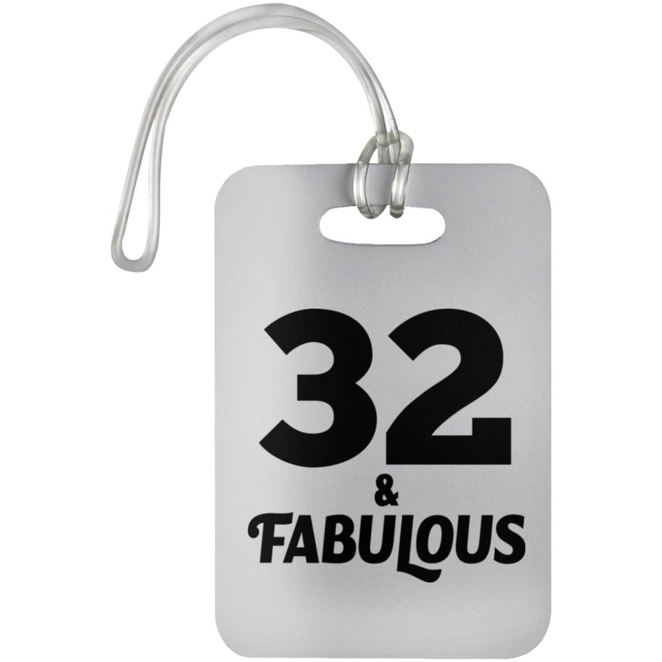 32nd Birthday 32 & Fabulous - Luggage Bag Tag