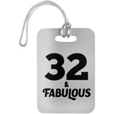 32nd Birthday 32 & Fabulous - Luggage Bag Tag