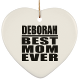 Deborah Best Mom Ever - Heart Ornament