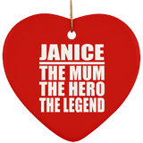 Janice The Mum The Hero The Legend - Heart Ornament