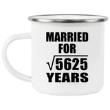 75th Anniversary Married For Square Root of 5625 Years - 12oz Camping Mug